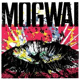 The Bad Fire, by Mogwai